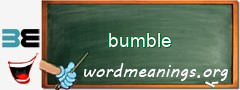 WordMeaning blackboard for bumble
